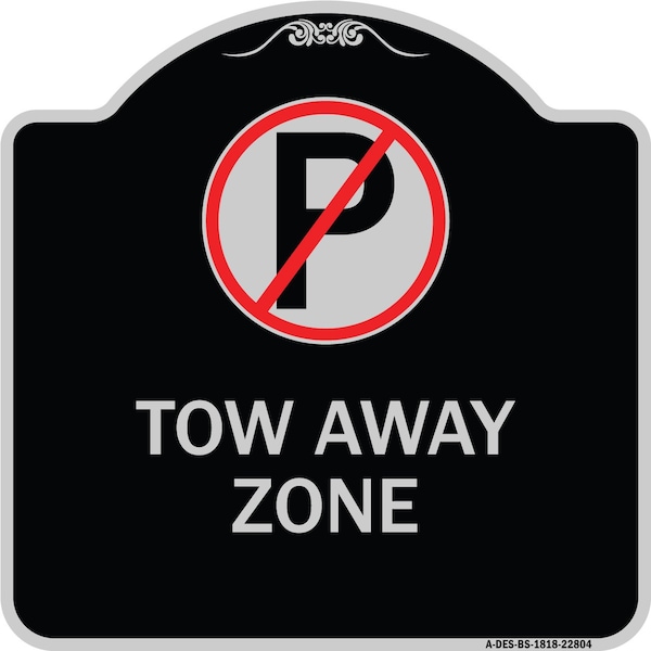 Signmission Tow Away Zone No Parking Symbol Heavy-Gauge Aluminum Architectural Sign, 18" x 18", BS-1818-22804 A-DES-BS-1818-22804 - main